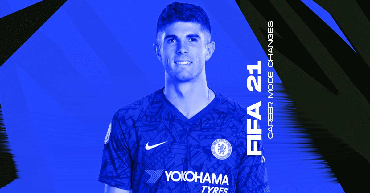 IFA 21 Career Mode Changes Pulisic