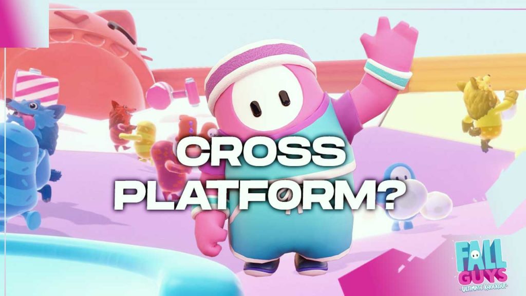 Fall Guys Cross Platform